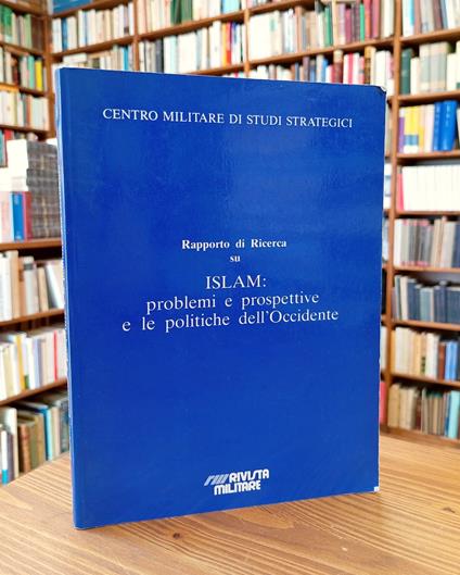 Rapporto di ricerca su ISLAM: problemi e prospettive e le politiche dell'Occidente - copertina