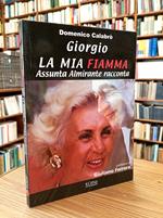 Giorgio la mia fiamma. Assunta Almirante racconta