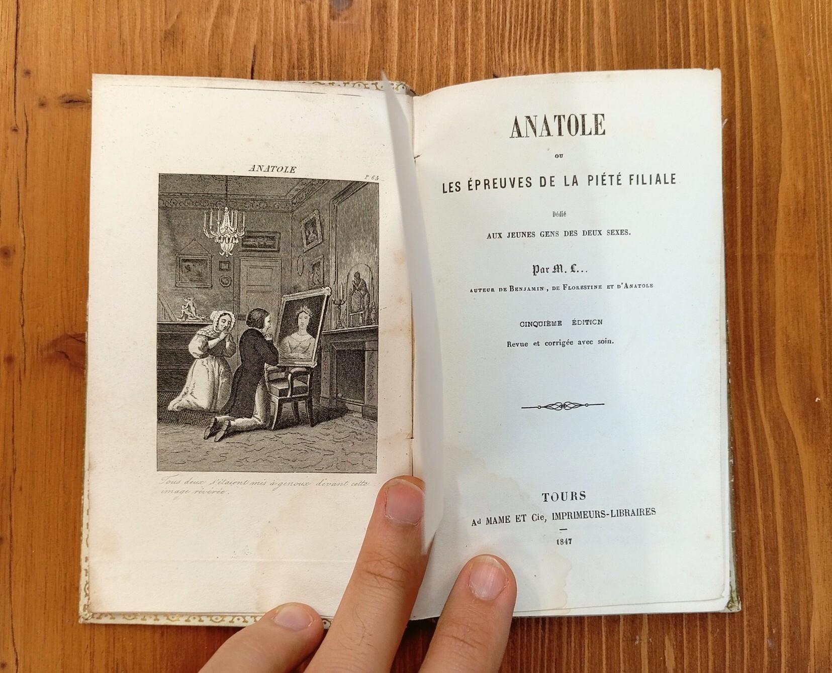 Anatole, ou les épreuves de la piété filiale. Dédié aux jeunes gens des deux sexes