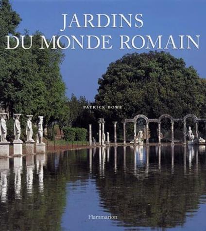 Jardins du monde romain - Patrick Bowe - copertina