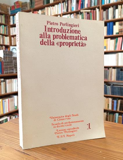 Introduzione alla problematica della «proprietà» - Pietro Perlingieri - copertina
