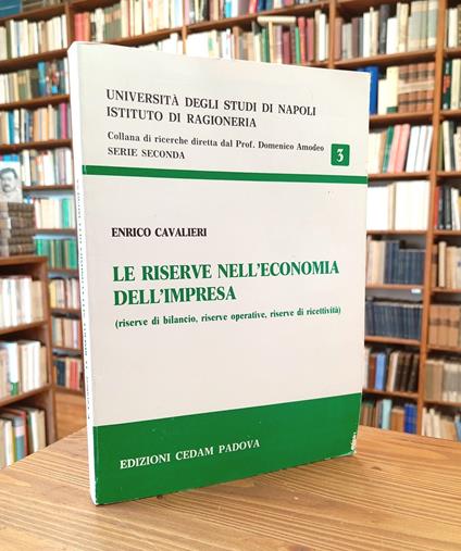 Le riserve nell'economia dell'impresa (riserve di bilancio, riserve operative, riserve di ricettività) - copertina