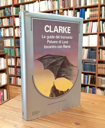 Le guide del tramonto - Polvere di luna - Incontro con Rama - Arthur C. Clarke - copertina
