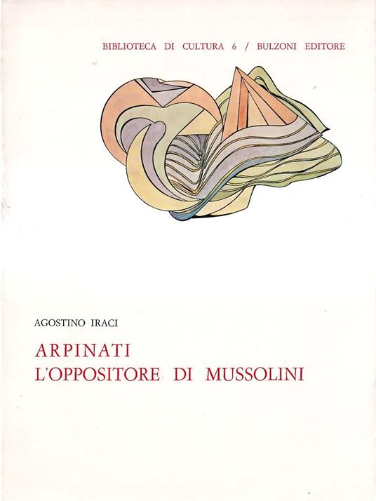 Arpinati l'oppositore di Mussolini - copertina