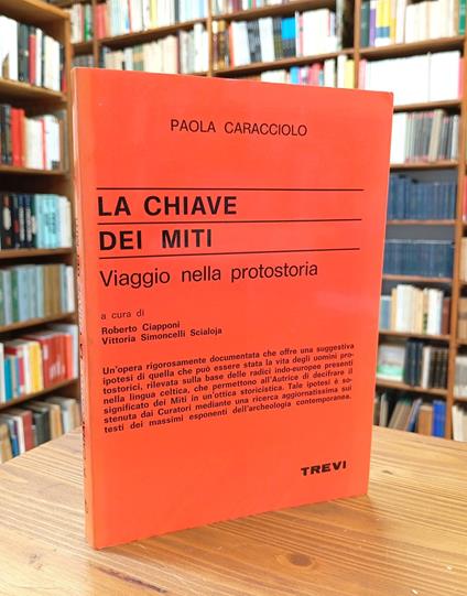La chiave dei miti. Viaggio nella protostoria - copertina