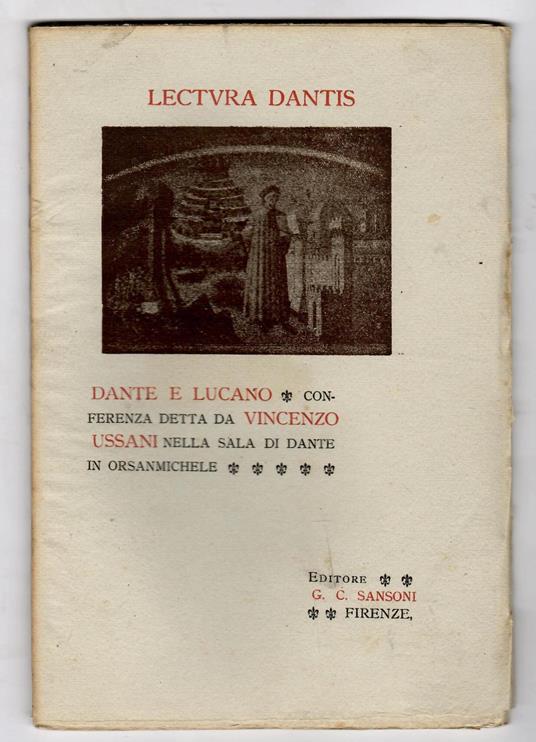 Dante e Lucano : conferenza detta da Vincenzo Ussani nella Sala di Dante in Orsanmichele il dì 15 marzo 1917 - Vincenzo Ussani - copertina