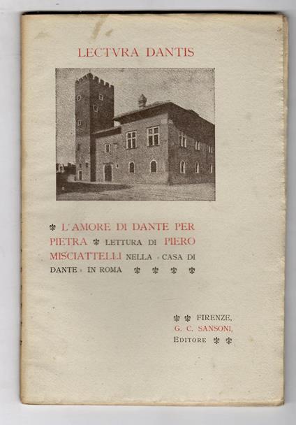 L' amore di Dante per Pietra : Lettura nella casa di Dante in Roma - Piero Misciattelli - copertina