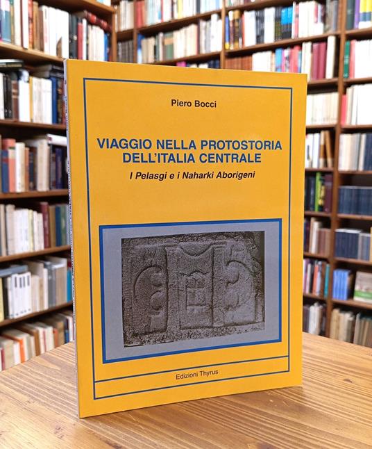 Viaggio nella protostoria dell'Italia centrale. I Pelasgi e i Naharki Aborigeni - copertina