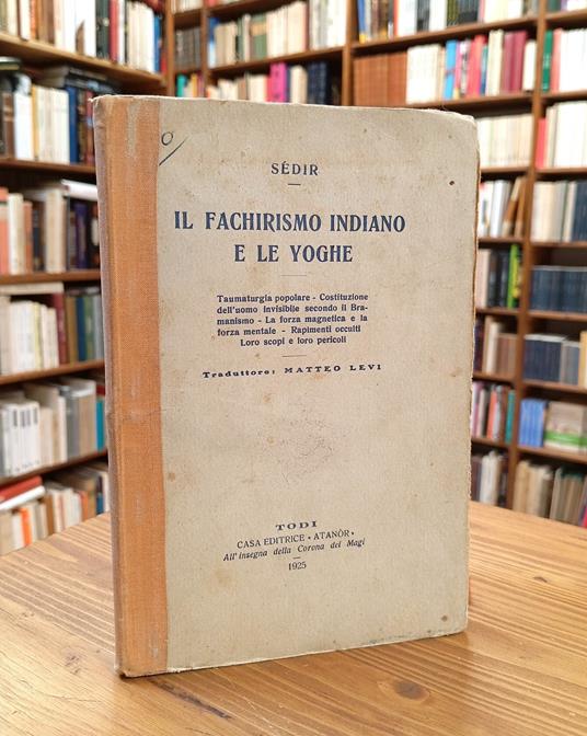 Il fachirismo indiano e le yoghe - Paul Sédir - copertina