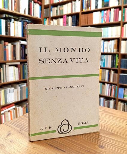 Il mondo senza vita - Giuseppe Stanghetti - copertina