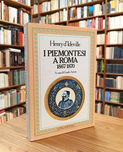 I piemontesi a Roma 1867-1870 - Henry D'Ideville - copertina