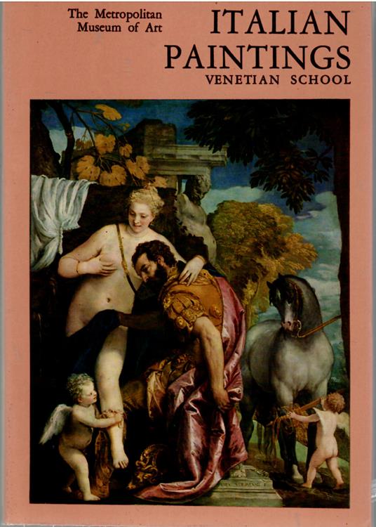 Italian Paintings. A Catalogue of the Collection of the Metropolitan Museum of Art: Venetian School - Federico Zeri - copertina