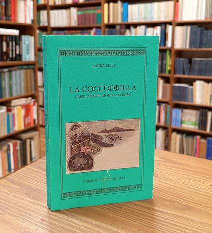 La Coccodrilla. Capri, adagio molto allegro - Laura Lilli - copertina