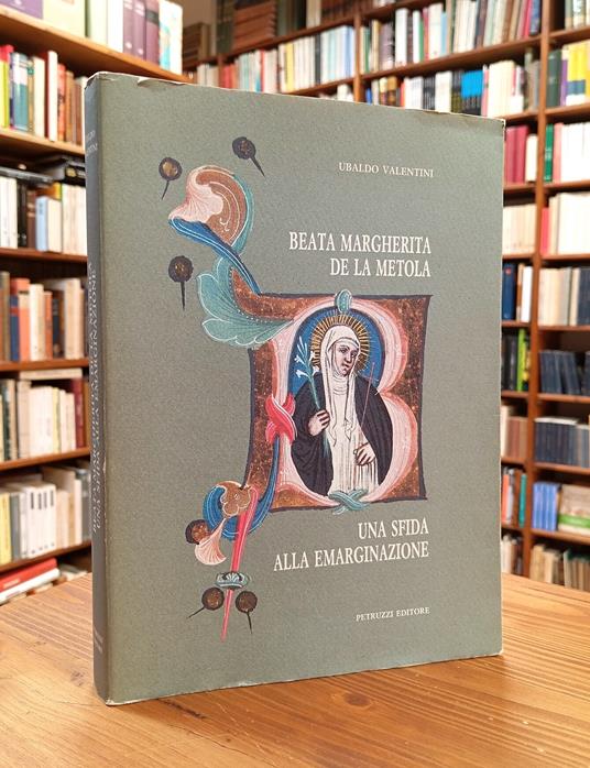 Beata Margherita de la Metola. Una sfida alla emarginazione - Ubaldo Valentini - copertina