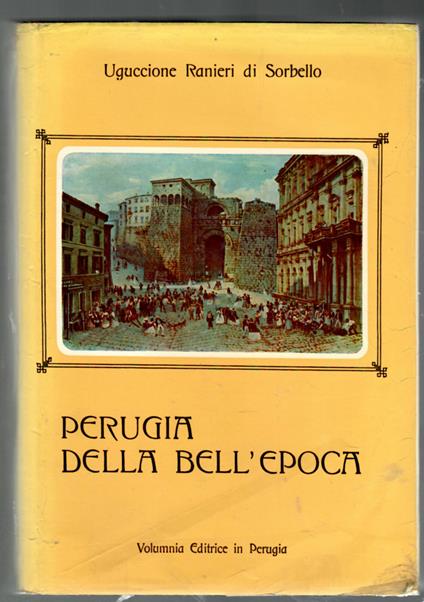 Perugia della Bell'Epoca 1859-1915 - copertina