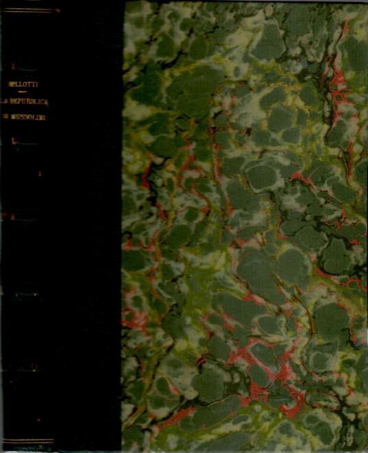 La repubblica di Mussolini 26 luglio 1943 25 aprile 1945 - Felice Bellotti - copertina