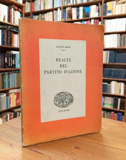 Realtà del Partito d'azione - Augusto Monti - copertina