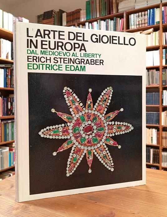 L' arte del gioiello in Europa. Dal Medioevo al Liberty - Erich Steingräber - copertina