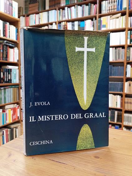 Il mistero del Graal e la idea imperiale ghibellina - Julius Evola - copertina