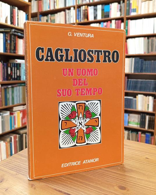 Cagliostro, un uomo del suo tempo - Gastone Ventura - copertina