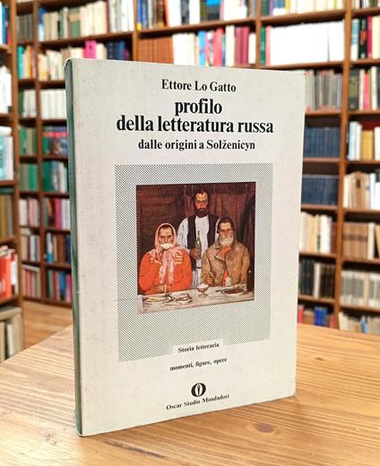 Profilo della letteratura russa dalle origini a Solzenicyn. Momenti, figure e opere - Ettore Lo Gatto - copertina