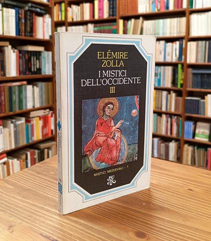 I mistici dell'Occidente. Vol. III: Mistici medievali (1) - Elémire Zolla - copertina