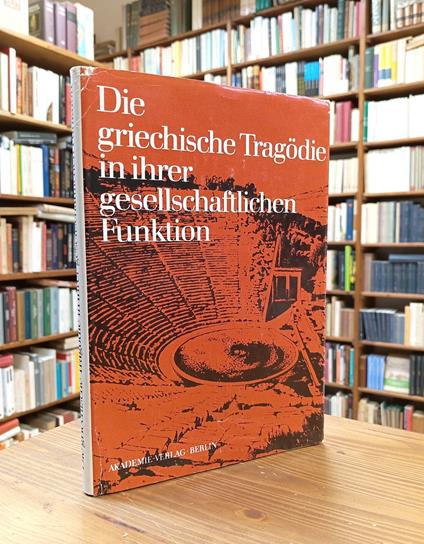Die Griechische Tragödie in ihrer gesellschaftlichen Funktion - copertina