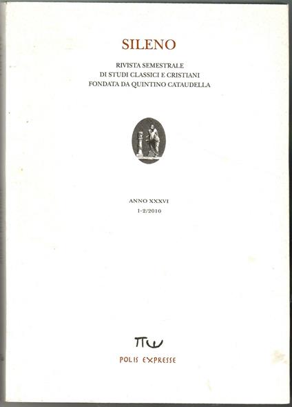 Sileno rivista di studi classici e cristiani fondata da Quintino Cataudella. Anno XXXVI 1-2/2010 - copertina
