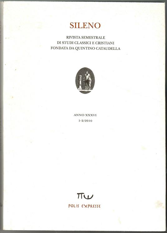 Sileno rivista di studi classici e cristiani fondata da Quintino Cataudella. Anno XXXVI 1-2/2010 - copertina