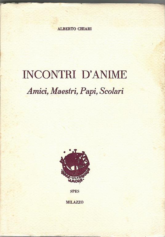 Incontri d'anime. Amici, Maestri, Papi, Scolari - copertina