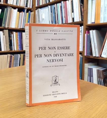 Per non essere e per non diventare nervosi. Consigli di un neuro-psichiatra - copertina