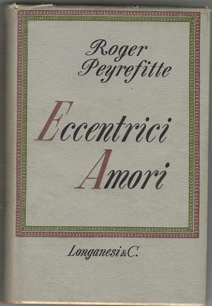 Eccentrici Amori - Roger Peyrefitte - copertina