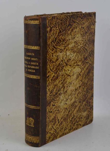 Raccolta cronologico-ragionata di documenti inediti che formano la storia diplomatica della Rivoluzione e caduta della Repubblica di Venezia corredata di critiche osservazioni - copertina