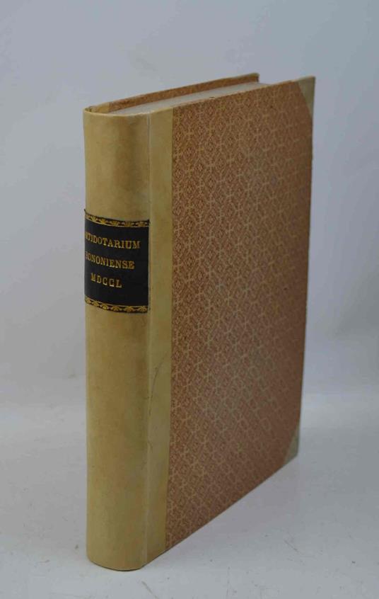 Antidotarium bononiense a collegio medicorum Novissime restitum Anno jubilaei MDCCL - copertina