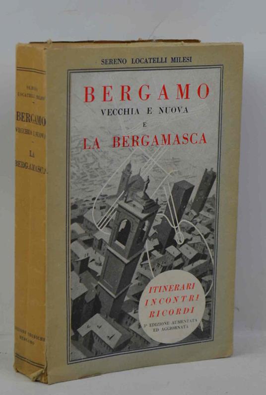 Bergamo vecchia e nuova. La bergamasca - copertina
