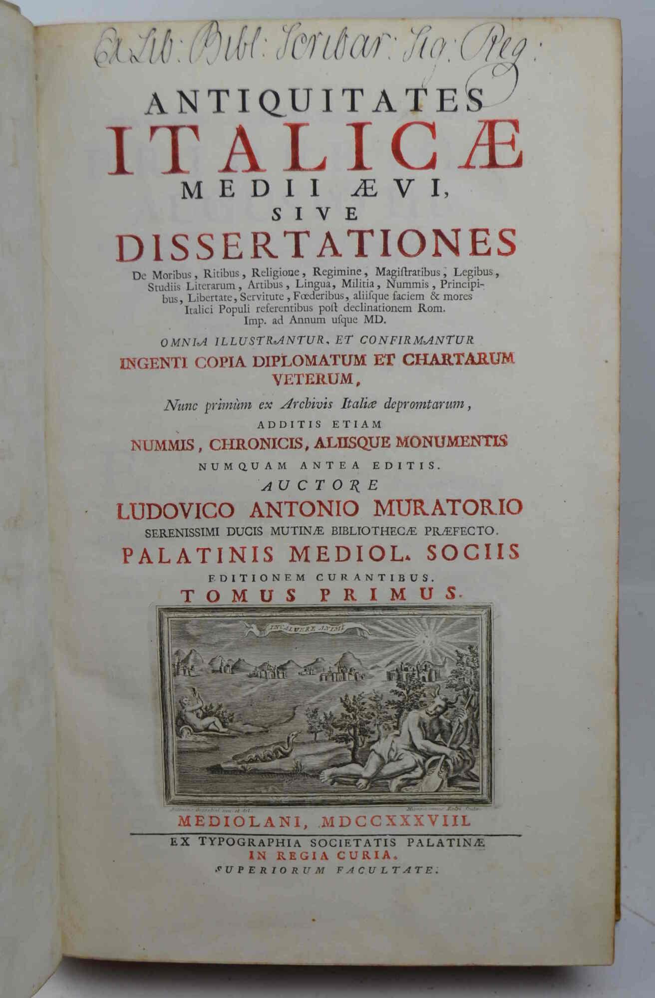 Antiquitates Italicae Medii Aevi, sive Dissertationes De Moribus, Ritibus, Religione, Regimine, Magistratibus, Legibus, Studiis Literarum, Artibus, Lingua, Militia, Nummis, Princpibus, Libertate, Servitute, Foederibus, aliisque faciem et mores Italic