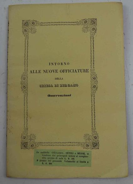 Intorno ai nuovi officii stampati per la chiesa di Bergamo. Osservazioni.. - copertina