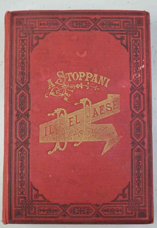 Il Bel paese. Conversazioni sulle Bellezze Naturali, la Geologia e la Geografia fisica d'Italia. Quarta edizione - copertina