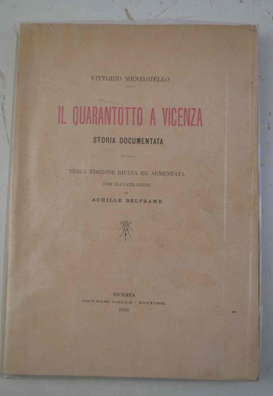 Il quarantotto a Vicenza. Storia documentata. Terza edizione rifusa ed aumentata con illustrazioni di Achille Beltrame - copertina