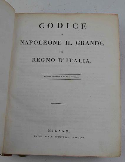 Codice di Napoleone il grande pel Regno d'Italia. Edizione originale e la sola ufficiale - copertina