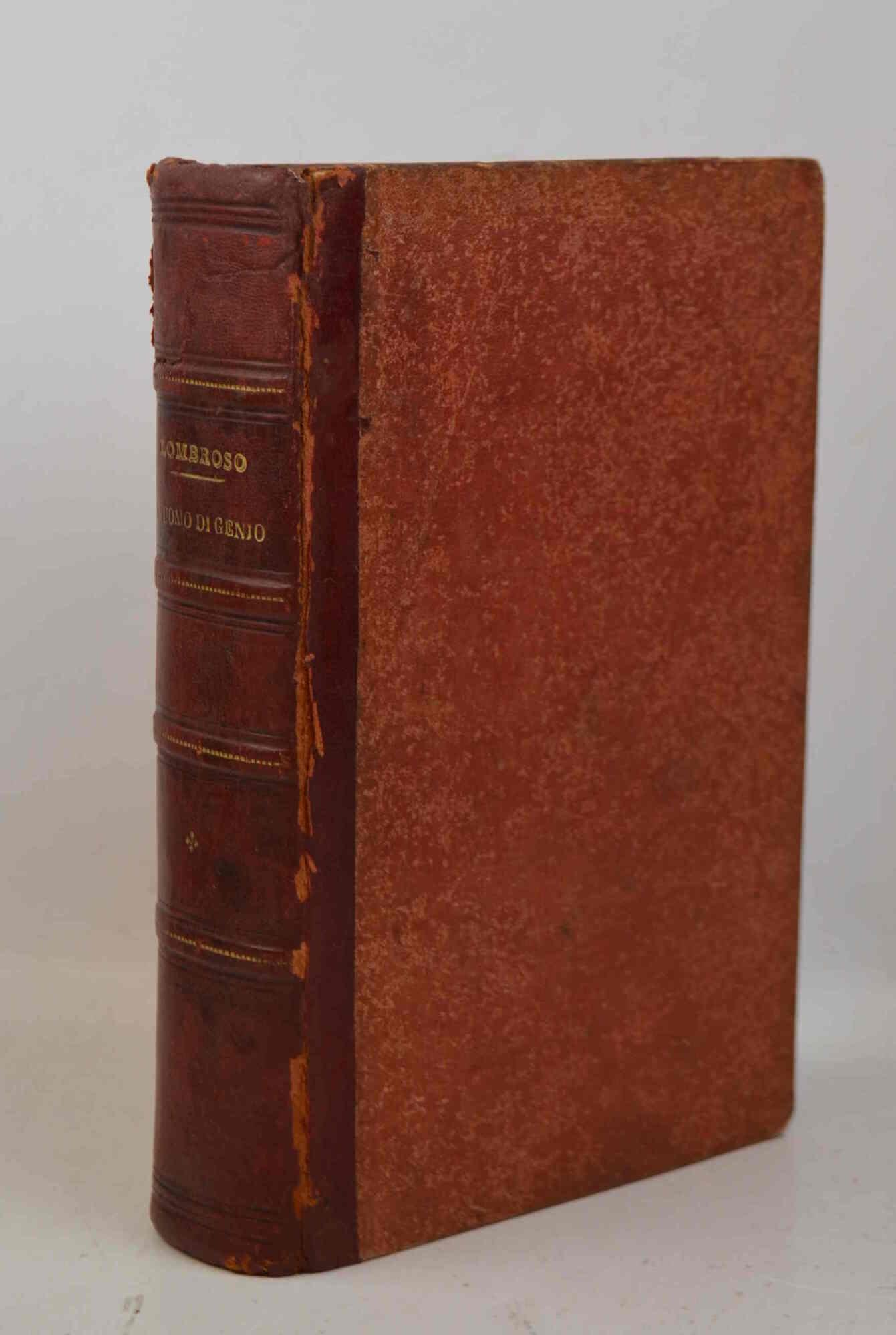 L' uomo di genio in rapporto alla psichiatria, alla storia ed all'estetica. Sesta edizione completamente mutata