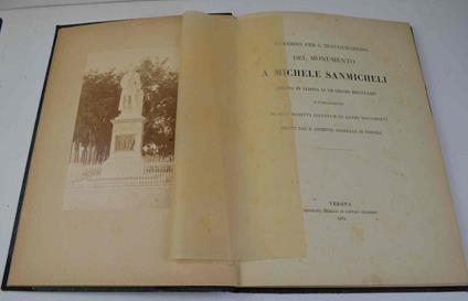 Discorso per l'inaugurazione del monumento a Michele Sanmicheli eretto in Verona li VII giugno 1874 e pubblicazione di suoi scritti inediti e di altri documenti.. - copertina