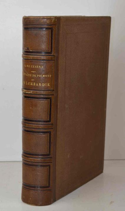 Campagne de Pièmont et de Lombardie en 1859. Illustrée de gravures sur acier d'après Winterhalter gravées par Ferdinand Delannoy et Wilmann de types militaires par différemtes corps des armées française, sarde et autrichienne dessinés par Ch. Vernier - copertina