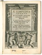Il computista pagato di Lattantio Agucchia Arithmetico, e Cittadino Bolognese. Per trovare in un subito il conto fatto di qualunque sorte di pagamento che si faccia, cosi à giorni, come à mesi, & anno