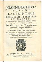Labyrinthus commercii terrestris, et navalis, e patrio hispano idiomate in latinum versus, in quo breviter agitur De Mercatura, & Negociatione Terrestri, atque Maritima: tractatus utilis, et fructuosus Tum Mercatoribus, & Negociatoribus, Navigantibus