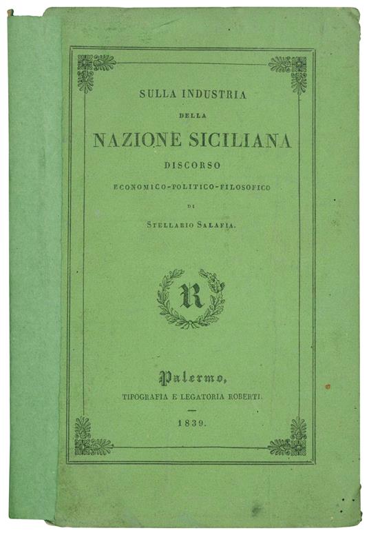 Sulla industria della Nazione Siciliana. Discorso economico-politico-filosofico di Stellario Salafia - Stellario Salafia - copertina