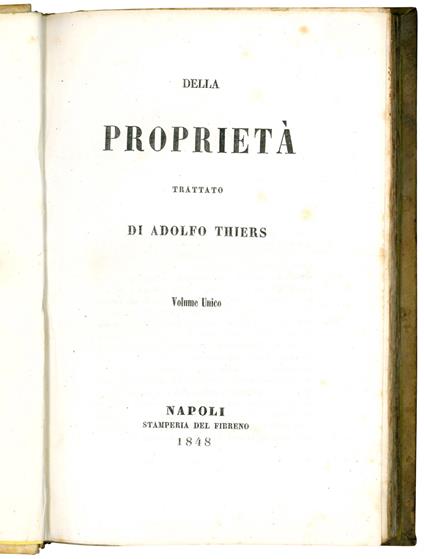 Della proprietà  trattato di Adolfo Thiers. Volume unico - Adolphe Thiers - copertina
