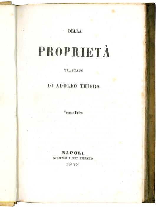 Della proprietà  trattato di Adolfo Thiers. Volume unico - Adolphe Thiers - copertina
