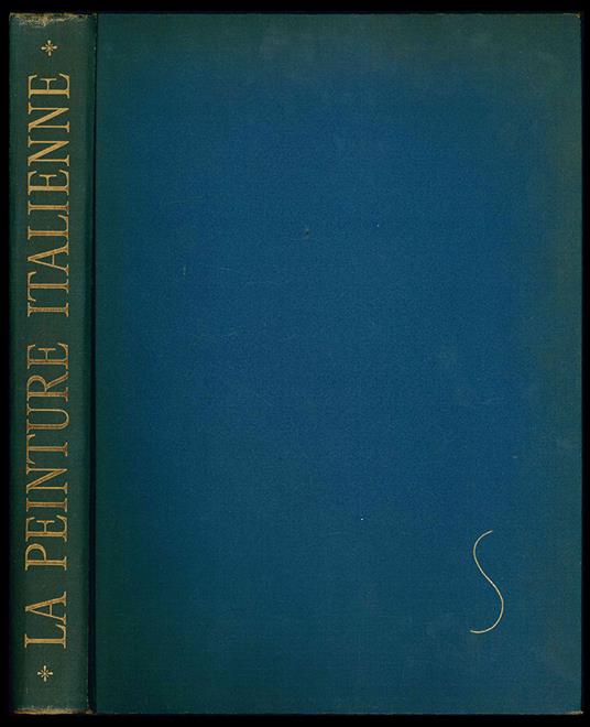 La peinture italienne. Les créateurs de la Renaissance - Lionello Venturi - copertina