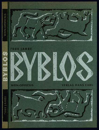 7000 Jahre Byblos. Aufgenommen und beschreiben von Erwin J. Wein mit einer kulturhistorischen Einführung von Ruth Opificius - Erwin J. Wein - copertina